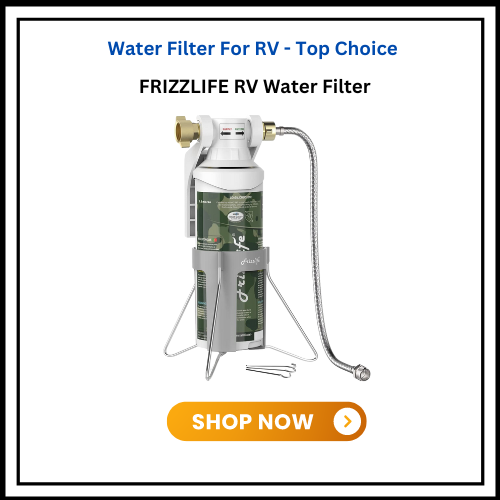 Discover the Best RV Water Filter for Safe & Clean Water